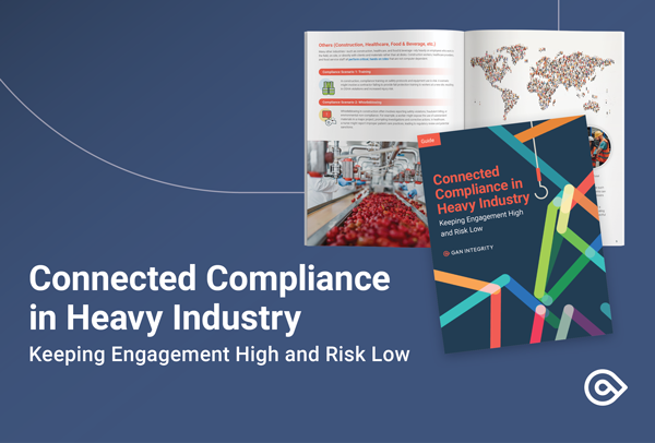 Connected Compliance in Heavy Industry: Keeping Engagement High and Risk Low